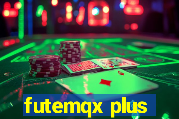 futemqx plus